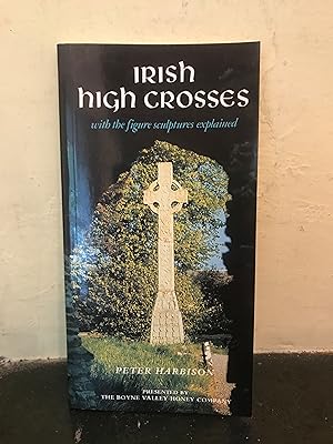 Seller image for High Crosses of Ireland with the Figure Sculptures Explained for sale by Temple Bar Bookshop