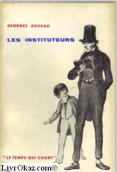 Imagen del vendedor de Georges Duveau. Les Instituteurs a la venta por JLG_livres anciens et modernes