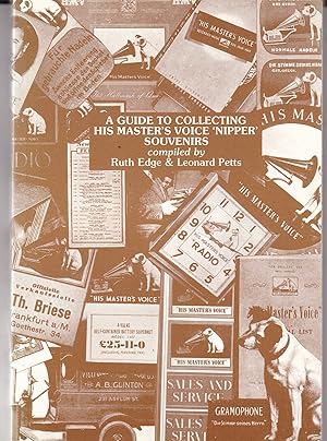 Seller image for A GUIDE TO COLLECTING HIS MASTER'S VOICE 'NIPPER' SOUVENIRS for sale by A&F.McIlreavy.Buderim Rare Books