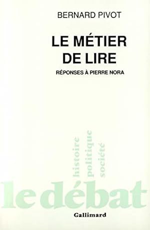 Bild des Verkufers fr Le mtier de lire: Rponses  Pierre Nora zum Verkauf von JLG_livres anciens et modernes