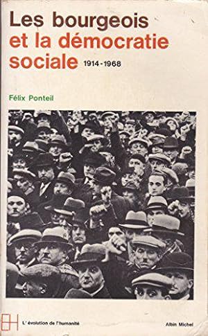 Seller image for Les Bourgeois Et La Democratie Sociale.1914-1968. for sale by JLG_livres anciens et modernes
