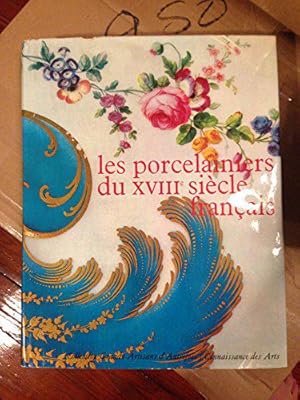 Seller image for Les Porcelainiers Du Xviii Siecle Franais. for sale by JLG_livres anciens et modernes