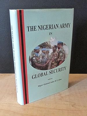THE NIGERIAN ARMY IN GLOBAL SECURITY