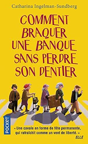 Seller image for Comment braquer une banque sans perdre son dentier (1) for sale by JLG_livres anciens et modernes