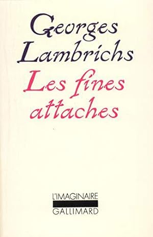 Bild des Verkufers fr Les Fines attaches zum Verkauf von JLG_livres anciens et modernes