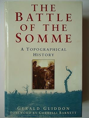 Seller image for THE BATTLE OF THE SOMME. A Topographical History for sale by GfB, the Colchester Bookshop