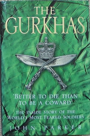 Imagen del vendedor de The Gurkhas - The Inside Story of the World's Most Feared Soldiers a la venta por Brian P. Martin Antiquarian and Collectors' Books