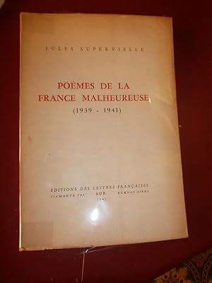 Poèmes de la France malheureuse. (1939/1941).(Edition originale sur papier d'édition)