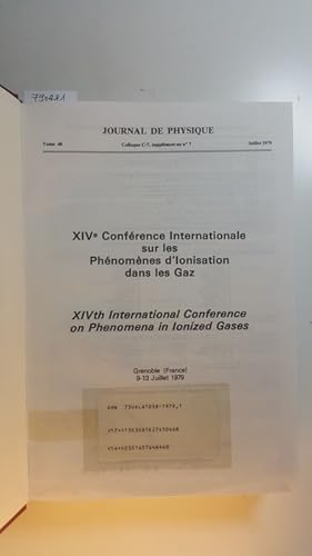 Seller image for XIVe Conference Internationale sur les Phenomenes d'Ionisation dans les Gaz = XIVth International Conference on Phenomena in Ionized Gases 1: Grenoble (France), 9-13 Juillet 1979. (Journal de physique, COLLOQUE / tome 40, 1979 / 7, JUL) for sale by Gebrauchtbcherlogistik  H.J. Lauterbach