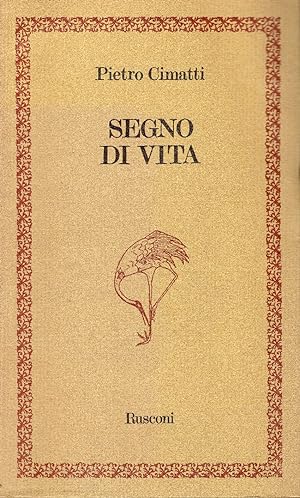 Immagine del venditore per Segno di vita 1967-1973. Introduzione di Giancarlo Vigorelli venduto da Studio Bibliografico Viborada