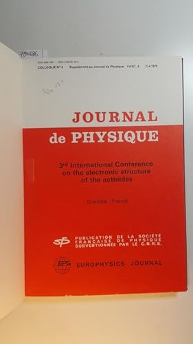 Seller image for 3d International Conference on the Electronic Structure of the Actinides, Grenoble (France), August 30-September 1, 1978 (Journal de physique, COLLOQUE / tome 40, 1979) for sale by Gebrauchtbcherlogistik  H.J. Lauterbach