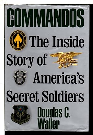 COMMANDOS: The Making of America's Secret Soldiers, from Training to Desert Storm.