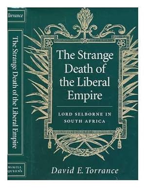 Seller image for The Strange Death of the Liberal Empire: Lord Selborne in South Africa for sale by Books and Bobs