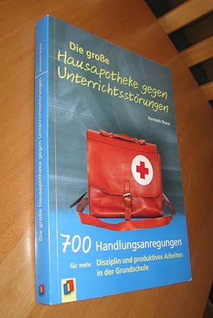 Bild des Verkufers fr Die groe Hausapotheke gegen Unterrichtsstrungen - 700 Handlungsanregungen fr mehr Disziplin und produktives Arbeiten in der Grundschule zum Verkauf von Dipl.-Inform. Gerd Suelmann