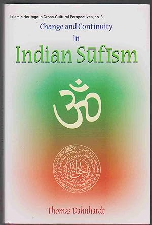 Seller image for CHANGE AND CONTINUITY IN INDIAN SUFISM A Naqshbandi-Mujaddidi Branch in the Hindu Environment for sale by Easton's Books, Inc.