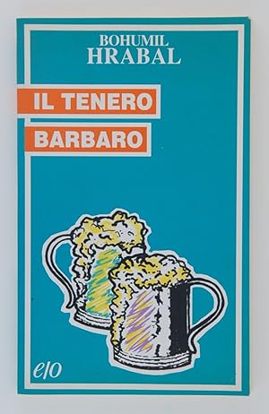 Seller image for Il tenero barbaro for sale by FABRISLIBRIS