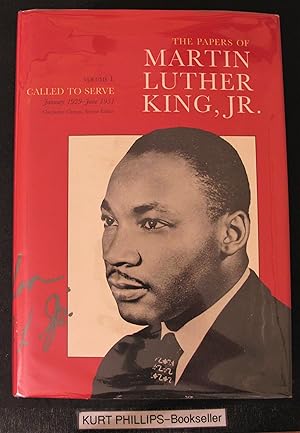 The Papers of Martin Luther King, Jr., Volume I: Called to Serve, January 1929-June 1951 (Volume ...