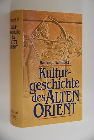 Kulturgeschichte des Alten Orient: Mesopotamien, Hethiterreich, Syrien - Palästina, Urartu; mit Z...