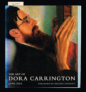 Bild des Verkufers fr The art of Dora Carrington. [.] Foreword by Michael Holroyd. zum Verkauf von Hatt Rare Books ILAB & CINOA