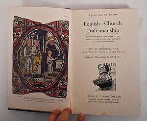 Imagen del vendedor de English Church Craftsmanship: An Introduction To The Work Of The Mediaeval Period And Some Account Of Later Developments a la venta por Mullen Books, ABAA