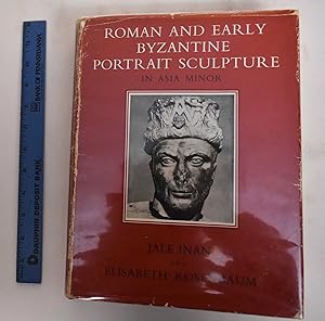Roman and Early Byzantine Portrait Sculpture in Asia Minor