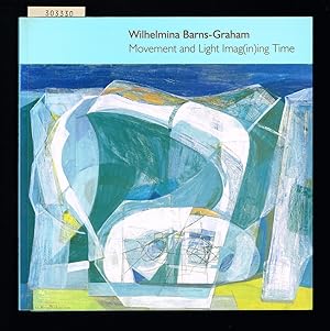 Bild des Verkufers fr Wilhelmina Barns-Graham. Movement and Light Imag(in)ing Time. zum Verkauf von Hatt Rare Books ILAB & CINOA