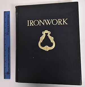 An Encyclopaedia of Ironwork: Examples of Hand Wrought Ironwork from the Middle Ages to the End o...