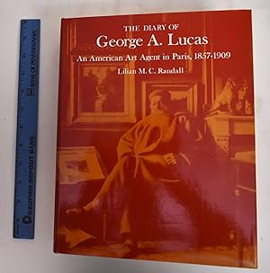 The Diary of George A. Lucas: An American Art Agent in Paris, 1857-1909 (Volume 2)