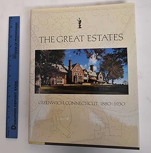 The Great Estates: Greenwich, Connecticut, 1880-1930