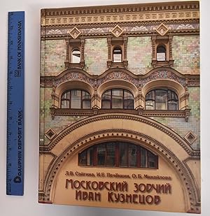 Imagen del vendedor de Moskovskii zodchii Ivan Kuznetsov (Moscow Architect Ivan Kuznetsov) a la venta por Mullen Books, ABAA