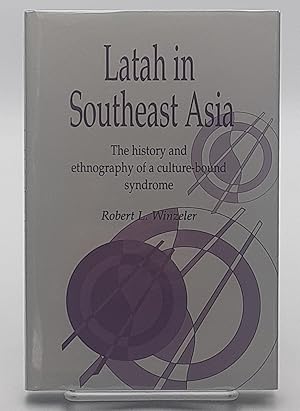 Latah in Southeast Asia: The History and Ethnography of a Culture-bound Syndrome.