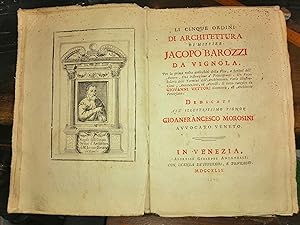 Li cinque ordini di architettura di missier Jacopo Barozzi. Per la prima volta arricchiti della V...