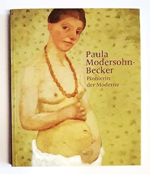 Imagen del vendedor de Paula Modersohn-Becker. Pionierin der Moderne. a la venta por erlesenes  Antiquariat & Buchhandlung