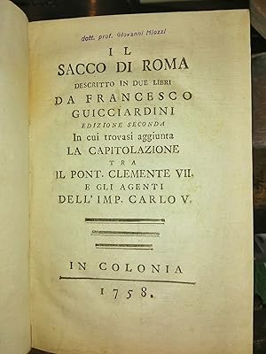 Il sacco di Roma descritto in due libri da Francesco Guicciardini. Edizione seconda in cui trovas...