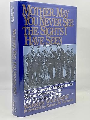 Imagen del vendedor de Mother, My You Never See The Sights I Have Seen: The Fifty-Seventh Massachusetts Veteran Volunteers in the Army of the Potomac, 1864-1865 a la venta por Zach the Ripper Books