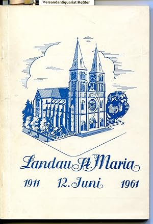 Die Marienkirche Landau-Pfalz: Eine Jubiläumsgabe zum 50. Jahrestag der Kirchenkonsekration 12. J...