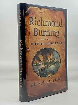 Image du vendeur pour Richmond Burning: The Last Days of the Confederate Capital mis en vente par Zach the Ripper Books