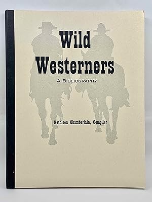 Wild Westerners: A Bibliography