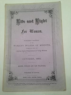 Life and Light for Woman. October 1880. Volume X. Number 10. Published Monthly by the Woman's Boa...