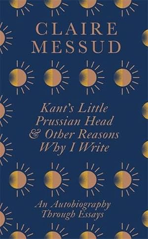Image du vendeur pour Kant's Little Prussian Head and Other Reasons Why I Write (Paperback) mis en vente par Grand Eagle Retail