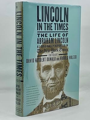 Seller image for Lincoln In The Times: The Life of Abraham Lincoln, as Originally Reported in The New York Times for sale by Zach the Ripper Books