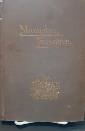 Manuelo's Narrative: California Three Hundred and Fifty Years Ago, Translated from the Portuguese...