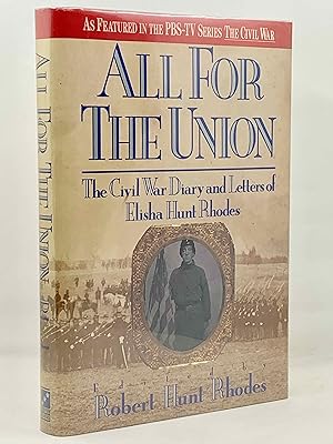 Seller image for All For The Union: The Civil War Diary and Letters of Elisha Hunt Rhodes for sale by Zach the Ripper Books