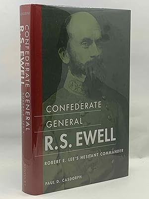 Seller image for Confederate General R. S. Ewell: Robert E. Lee's Hesitant Commander for sale by Zach the Ripper Books