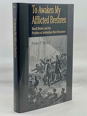 Image du vendeur pour To Awaken My Afflicted Brethren: David Walker and the Problem of Antebellum Slave Resistance mis en vente par Zach the Ripper Books