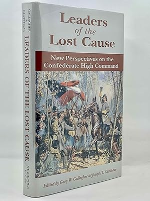 Seller image for Leaders Of The Lost Cause : New Perspectives on the Confederate High Command for sale by Zach the Ripper Books