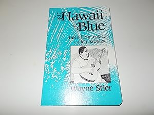 Imagen del vendedor de Hawaii Blue : Tales From a Place Called Paradise a la venta por Paradise Found Books