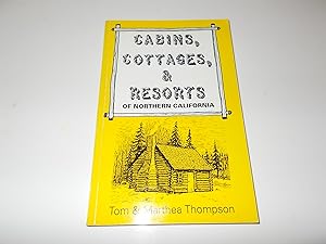 Seller image for Cabins, Cottages, & Resorts of Northern California for sale by Paradise Found Books