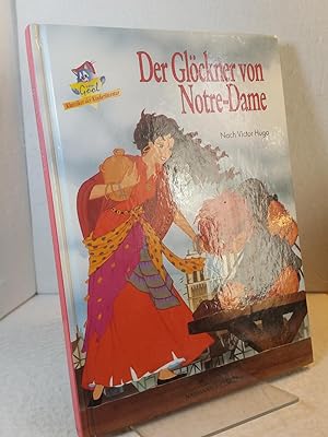 Der Glöckner von Notre-Dame, Klassiker der Kunderliteratur Ins Deutsche übertragen von Eva Schwei...