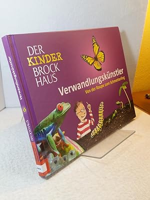 Verwandlungskünstler : von der Raupe zum Schmetterling; der Kinder Brockhaus Illustrationen: Jo P...